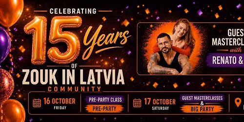 Zouk in Latvia 15th Anniversary Celebration - October 16-17 