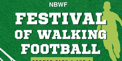 Festival of Walking Football - Cromer Park