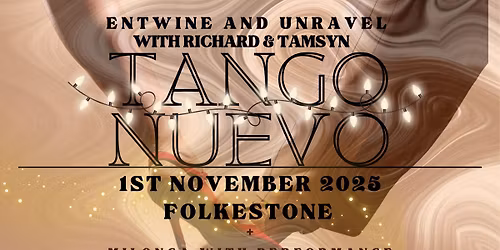 Tango Nuevo Workshops + Milonga with Performance - 01.11.25 - Folkestone