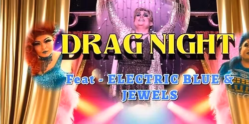 DRAG NIGHT WITH ELECTRIC BLUE AT THE MIDLAND, HEMEL