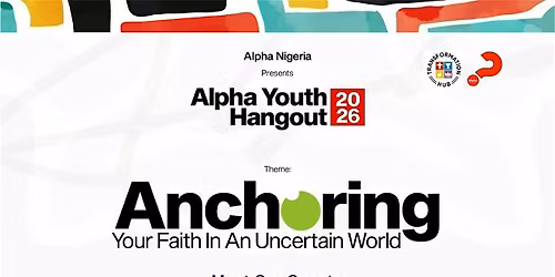 Alpha Youth Hangout 2026: Anchoring your faith in an uncertain world