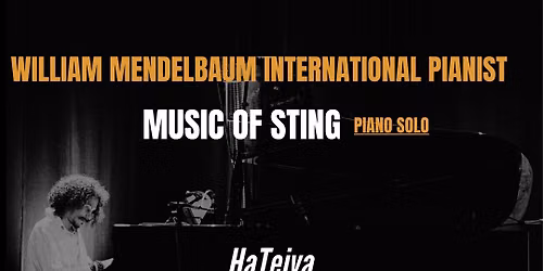 WILLIAM MENDELBAUM INTERNATIONAL PIANIST : MUSIC OF STING - PIANO JAZZ SESSION
