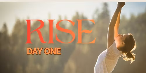 Rise \u2013 Day One: New Year\u2019s Day Yoga & Meditation