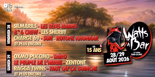Festival WATTS \u00c0 BAR #15 - 28 ET 29 AO\u00dbT 2026