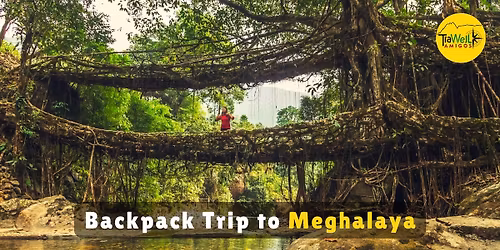 TraWell Amigos:: Backpacking Tour To Meghalaya 2025