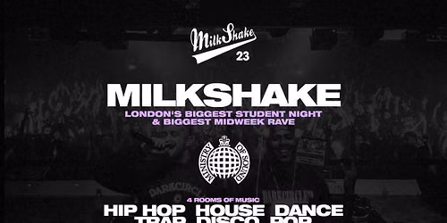 Milkshake, Ministry of Sound | London's Biggest Student Night \ud83d\udd25 June 9th 2026 \ud83c\udf0d