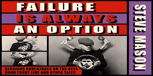 The Long Play Sessions - Steve Mason - Failure Is Always An Option