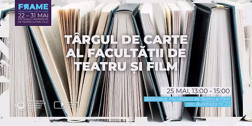 T\u00e2rgul de carte al Facult\u0103\u021bii de Teatru \u0219i Film \u25aa\ufe0f FRAME Festival