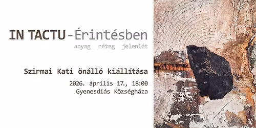 Megnyit\u00f3 | In Tactu - \u00c9rint\u00e9sben | Szirmai Kati \u00f6n\u00e1ll\u00f3 ki\u00e1ll\u00edt\u00e1sa