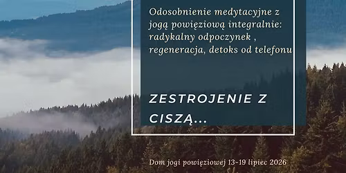 Odosobnienie medytacyjne z jog\u0105 powi\u0119ziow\u0105 integralnie