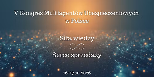 V Kongres Multiagent\u00f3w Ubezpieczeniowych w Polsce!