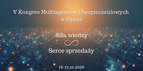 V Kongres Multiagent\u00f3w Ubezpieczeniowych w Polsce!