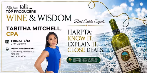 Wine & Wisdom; Real Estate Mixer & HARPTA Educational Event