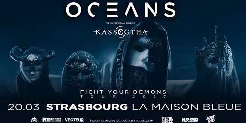 20.03.27 | OCEANS + KASSOGTHA \u2022 Strasbourg - La Maison Bleue