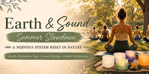 Earth & Sound: Summer Slowdown