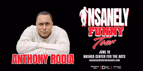 Anthony Rodia: Insanely Funny Tour