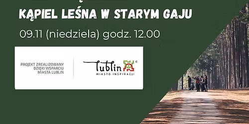 Zanurz si\u0119 w lesie. K\u0105piel le\u015bna w Starym Gaju