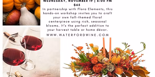 Wine & Design - Fall Floral Workshop with Flora Elements