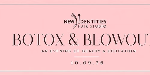 Botox & Blowouts