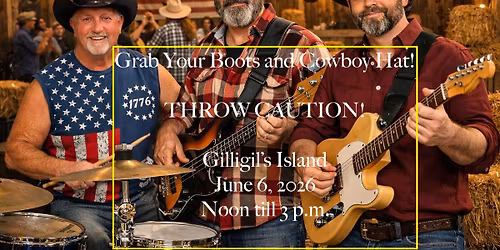 Throw Caution at Gilligil's!