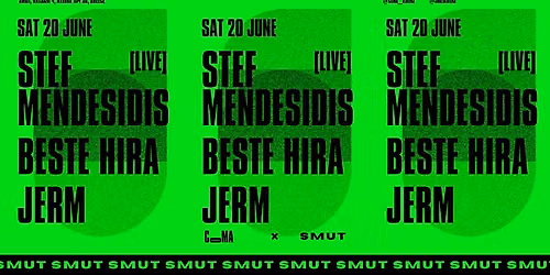 CoMA x SMUT w\/ STEF MENDESIDIS (LIVE) + BESTE HIRA