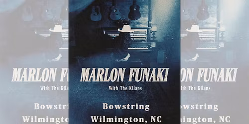 Marlon Funaki: Half Moon Tour w\/ The Kilans