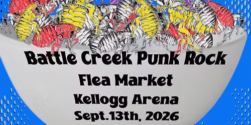 Battle Creek Punk Rock Flea Market 2026
