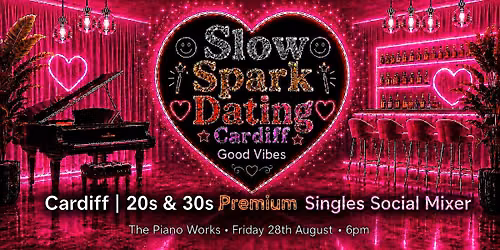 Slow Spark Dating Cardiff | 20\u2019s & 30\u2019s Premium Singles Social Mixer