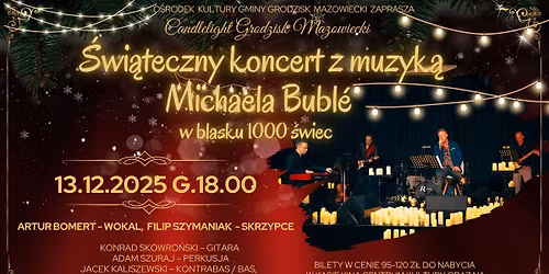 Candlelight Grodzisk Mazowiecki - \u015awi\u0105teczny koncert z muzyk\u0105 Michaela Bubl\u00e9