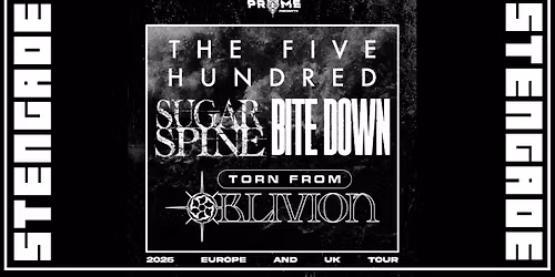 Prime Is Coming International: The Five Hundred[UK]+Bite Down[SE]+Sugar Spine[NL]+Torn From Oblivion