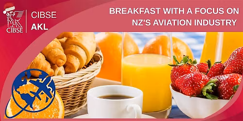 CIBSE Auckland | Breakfast with a focus on NZ's Aviation Industry