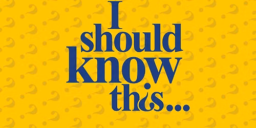 I Should Know This