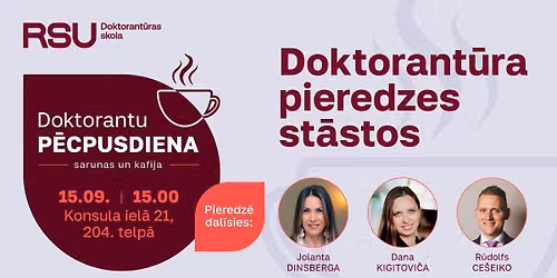 Doktorantu p\u0113cpusdiena. Doktorant\u016bra pieredzes st\u0101stos