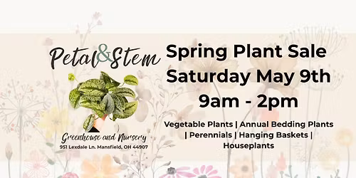 Spring Plant Sale \ud83e\udeb4\ud83c\udf38 at Petal & Stem Greenhouse and Nursery | Mansfield, OH