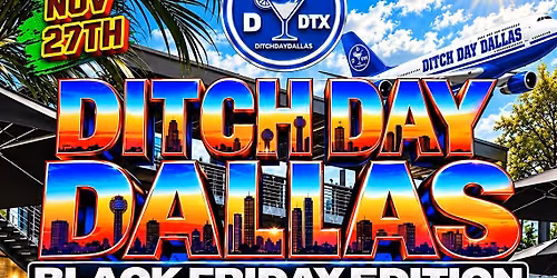 DITCH DAY DALLAS EP.9  "BLACK FRIDAY 2026"