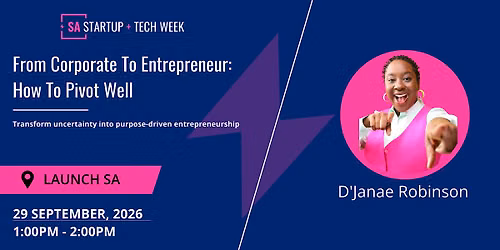 From Corporate To Entrepreneur: How To Pivot Well