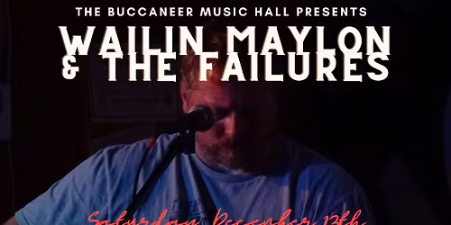 WAILIN MAYLON & THE FAILURES BAND\ud83c\udfb6\ud83d\udca5