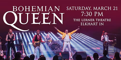 Bohemian Queen at The Lerner Theatre!