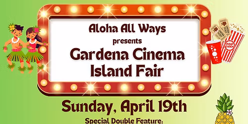 Gardena Cinema Island Fair- Islander Double Feature