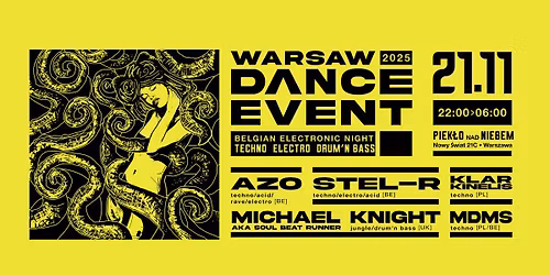 WARSAW DANCE EVENT 2025: BELGIAN ELECTRONIC NIGHT - TECHNO - ELECTRO - DRUM'N BASS