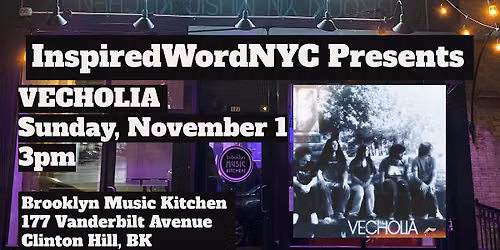 InspiredWordNYC Presents VECHOLIA at Brooklyn Music Kitchen