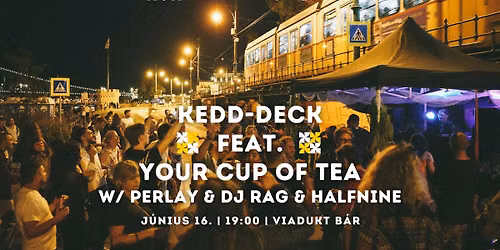 Kedd-deck feat. Your Cup of Tea w\/ perlay & DJ rag & Halfnine