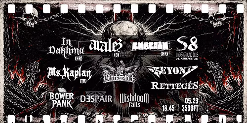 In Dakhma [HR] | Aralez [D] | Ms. Kaplan [TR] | Emberam [HR] | +6 Zenekar - S8 Underground Club