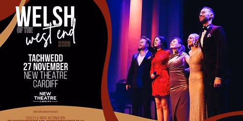 Welsh of the West End | New Theatre, Cardiff