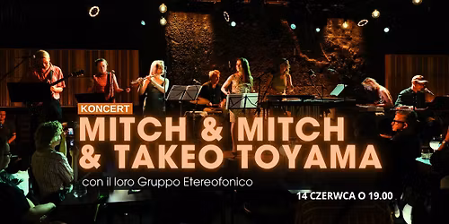 Koncert | Mitch&Mitch | Takeo Toyama | Gruppo Etereofonico | Ennio Morricone