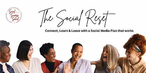 The Social Reset- connect & learn