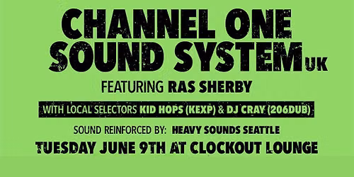206dub & Culture Yard Present: Channel One Sound System feat Ras Sherby + Kid Hops & DJ Cray