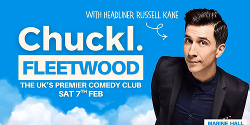 Chuckl. Fleetwood with Russell Kane & Special Guests