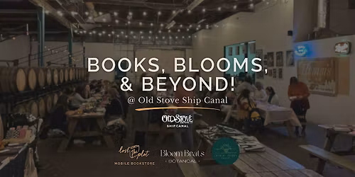 Books, Blooms, and Beyond! @ Old Stove Ship Canal