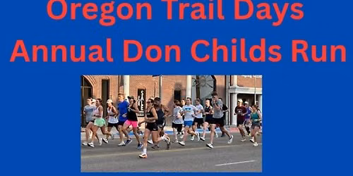 Oregon Trail Days Annual Don Childs Run